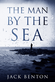 The Man by the Sea by Jack Benton